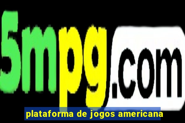 plataforma de jogos americana